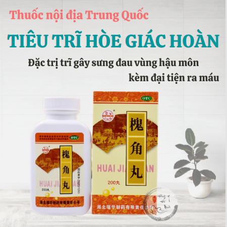 Tiêu Trĩ Hòe Giác Hoàn